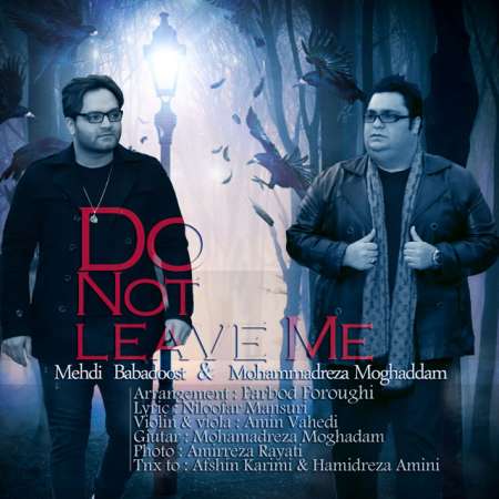  دانلود آهنگ جدید محمدرضا مقدم و مهدی بابادوست به نام ازم نگذر