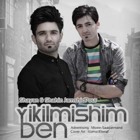  دانلود آهنگ جدید   شاهین و شایان جمشیدپور  به نام   yıkılmışım ben